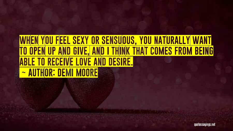 Sensuous Quotes By Demi Moore