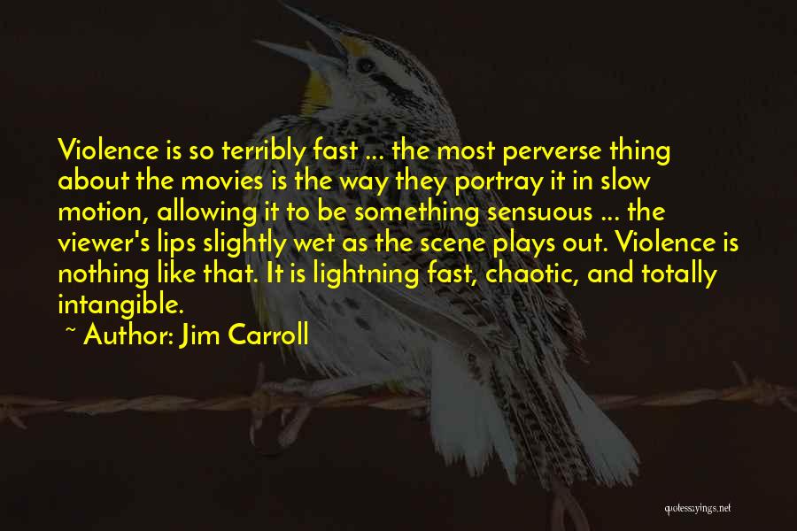 Sensuous Quotes By Jim Carroll