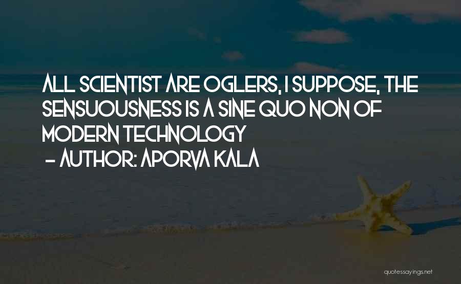 Sensuousness Quotes By Aporva Kala