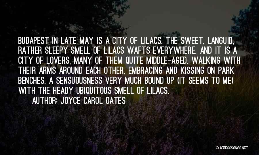 Sensuousness Quotes By Joyce Carol Oates