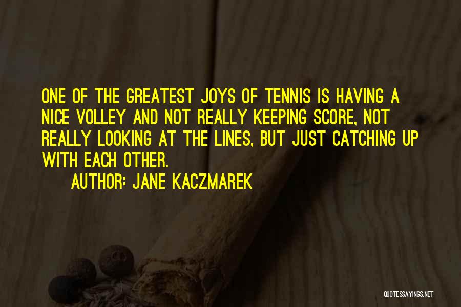 Sensurile Verbului Quotes By Jane Kaczmarek