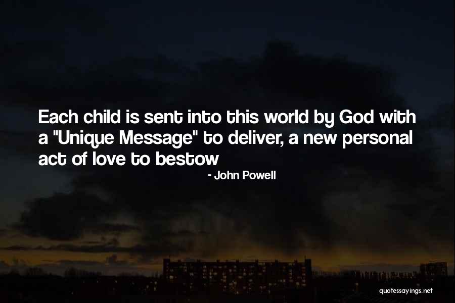 Sent Love Quotes By John Powell
