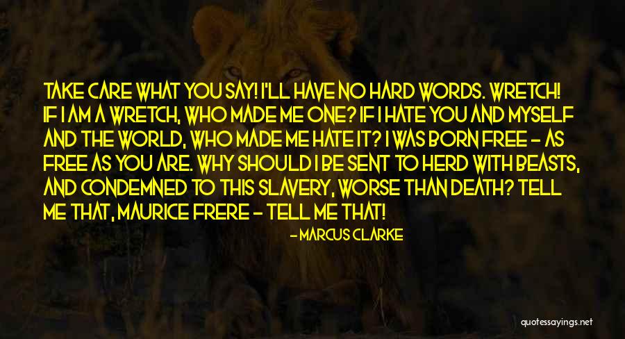 Sent What Quotes By Marcus Clarke Sent What Quotes By Marcus Clarke