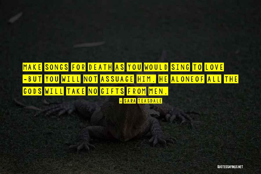 Sentada Alejandro Quotes By Sara Teasdale Sentada Alejandro Quotes By Sara Teasdale