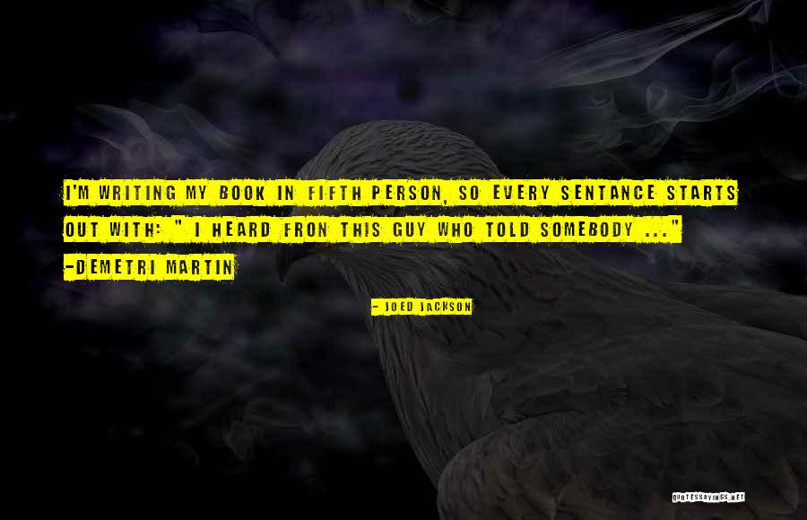 Sentance Quotes By Joed Jackson Sentance Quotes By Joed Jackson