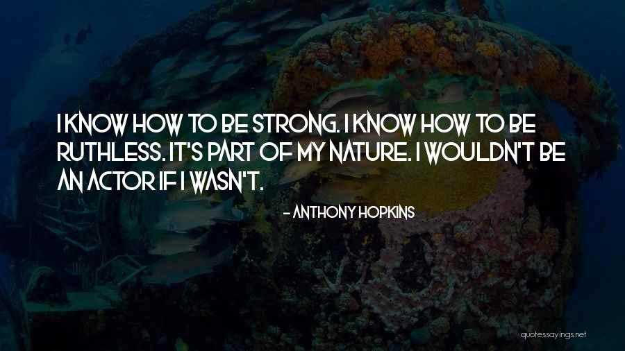 Sentatives Quotes By Anthony Hopkins Sentatives Quotes By Anthony Hopkins