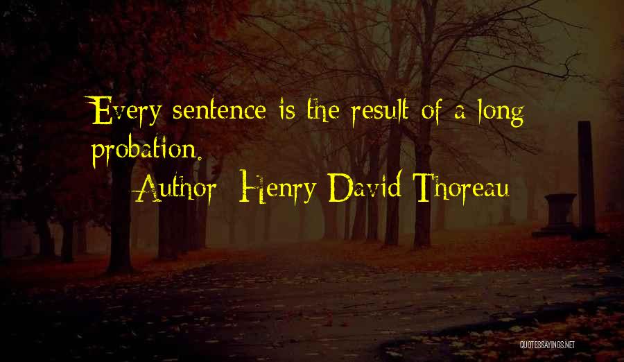 Sentence A Quotes By Henry David Thoreau