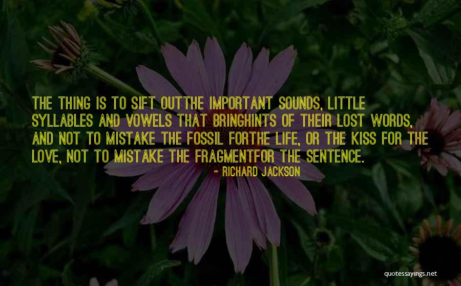 Sentence And Fragment Quotes By Richard Jackson Sentence And Fragment Quotes By Richard Jackson