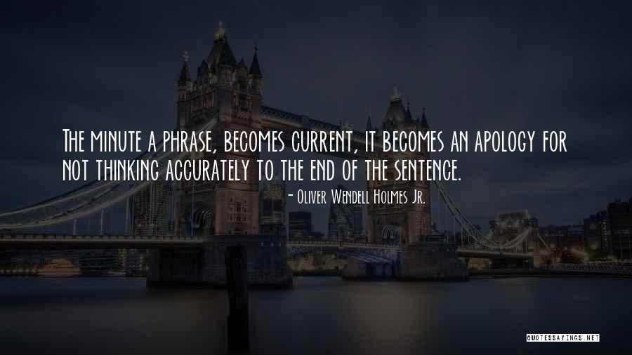 Sentence And Phrase Quotes By Oliver Wendell Holmes Jr. Sentence And Phrase Quotes By Oliver Wendell Holmes Jr.