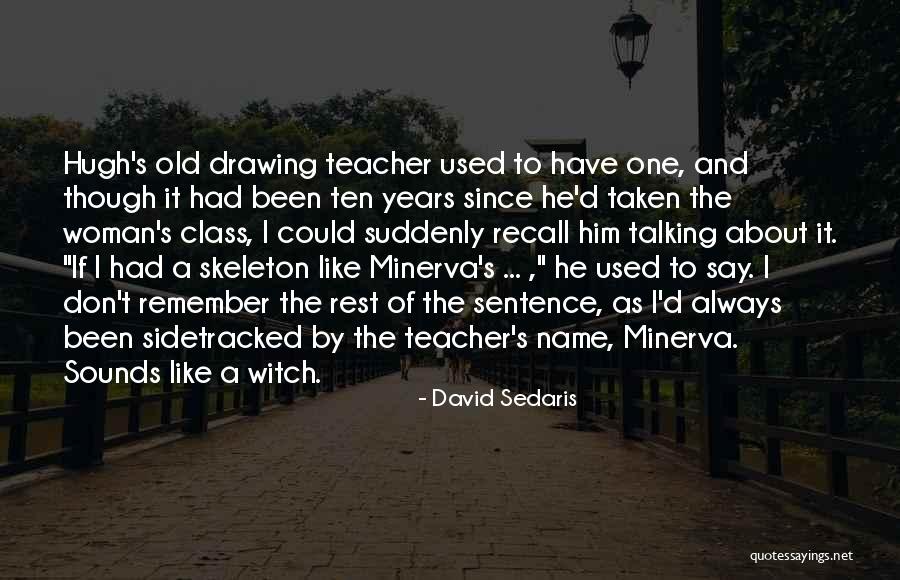 Sentence And Sentence Quotes By David Sedaris