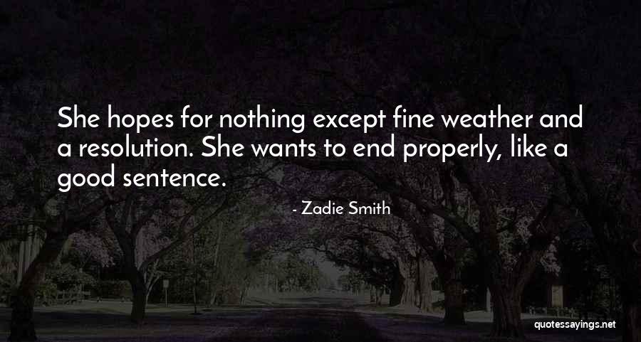 Sentence And Sentence Quotes By Zadie Smith