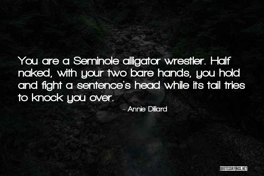 Sentence Hold Quotes By Annie Dillard Sentence Hold Quotes By Annie Dillard