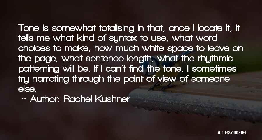 Sentence Length Quotes By Rachel Kushner