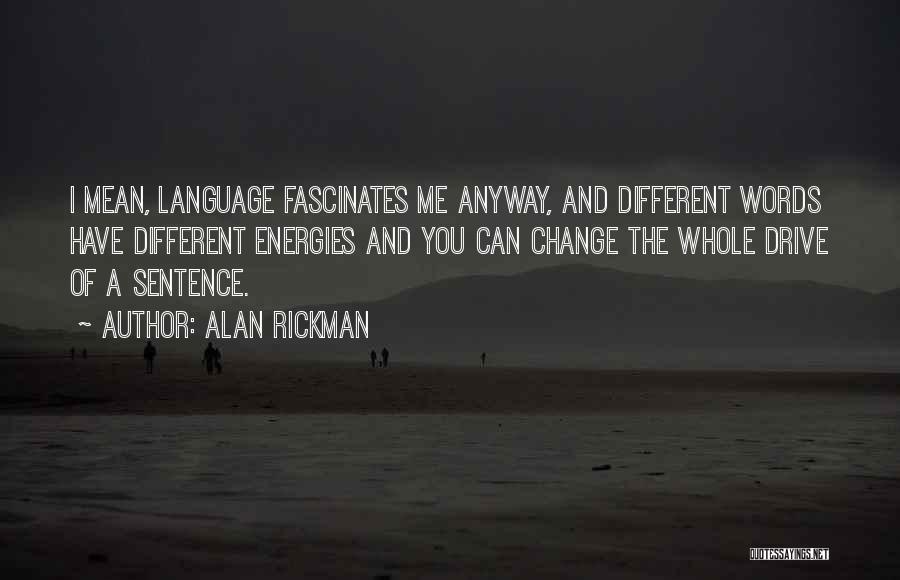 Sentence Quotes By Alan Rickman