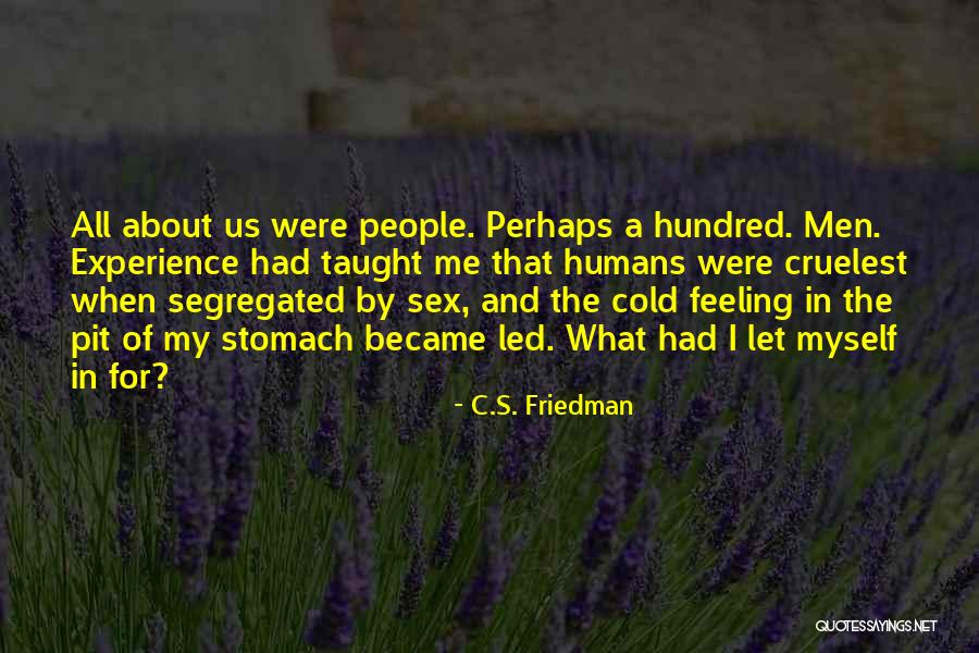 Sentences In Quotes By C.S. Friedman Sentences In Quotes By C.S. Friedman