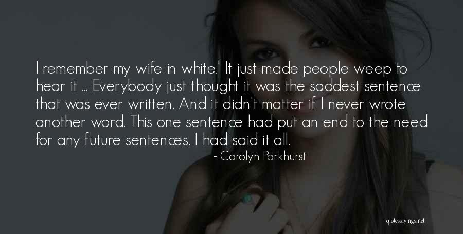 Sentences In Quotes By Carolyn Parkhurst Sentences In Quotes By Carolyn Parkhurst