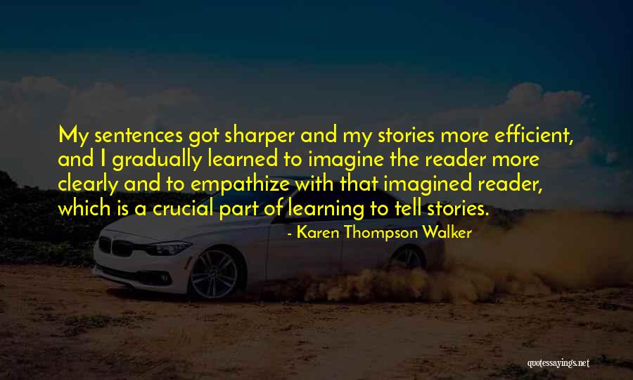 Sentences With Quotes By Karen Thompson Walker Sentences With Quotes By Karen Thompson Walker