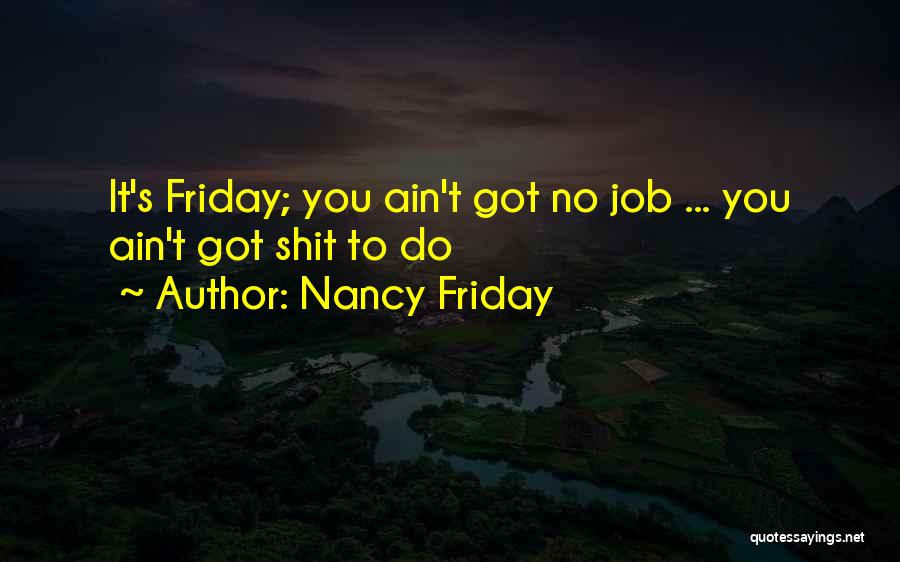 Sentencia Judicial Quotes By Nancy Friday