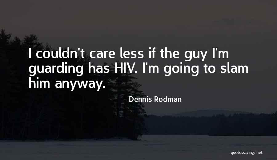 Sententiously Synonym Quotes By Dennis Rodman Sententiously Synonym Quotes By Dennis Rodman