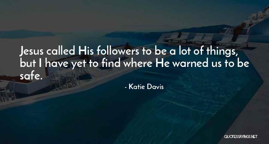 Senters Male Quotes By Katie Davis Senters Male Quotes By Katie Davis