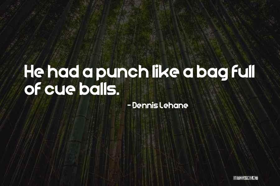 Senthil Kumaran Theatre Quotes By Dennis Lehane Senthil Kumaran Theatre Quotes By Dennis Lehane