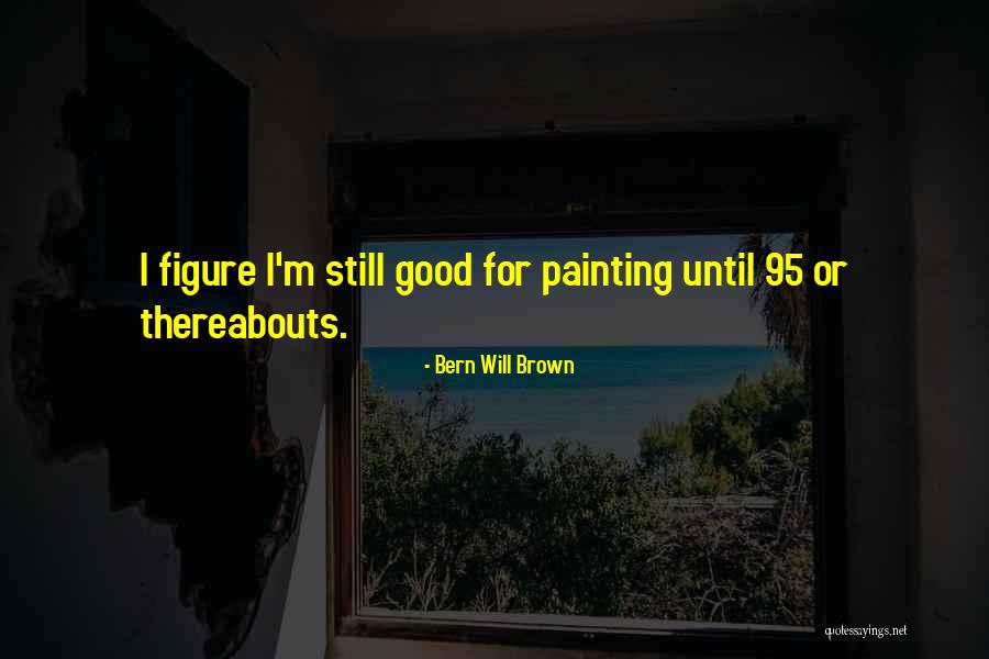 Sentiasa Panas Quotes By Bern Will Brown Sentiasa Panas Quotes By Bern Will Brown