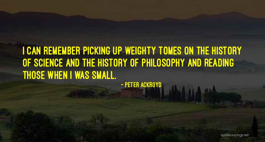 Sentiasa Panas Quotes By Peter Ackroyd Sentiasa Panas Quotes By Peter Ackroyd