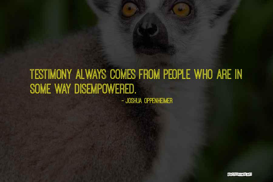 Sentience Psychological Services Quotes By Joshua Oppenheimer