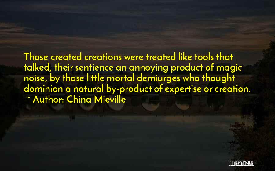 Sentience Quotes By China Mieville