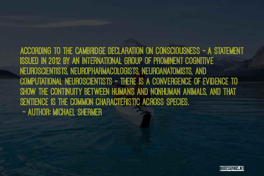 Sentience Quotes By Michael Shermer