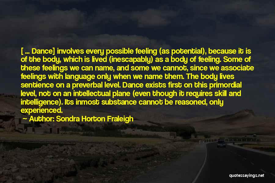 Sentience Quotes By Sondra Horton Fraleigh