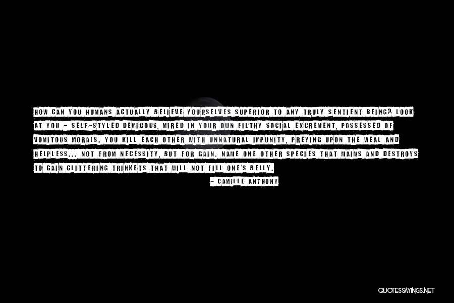 Sentient Being Quotes By Camille Anthony Sentient Being Quotes By Camille Anthony