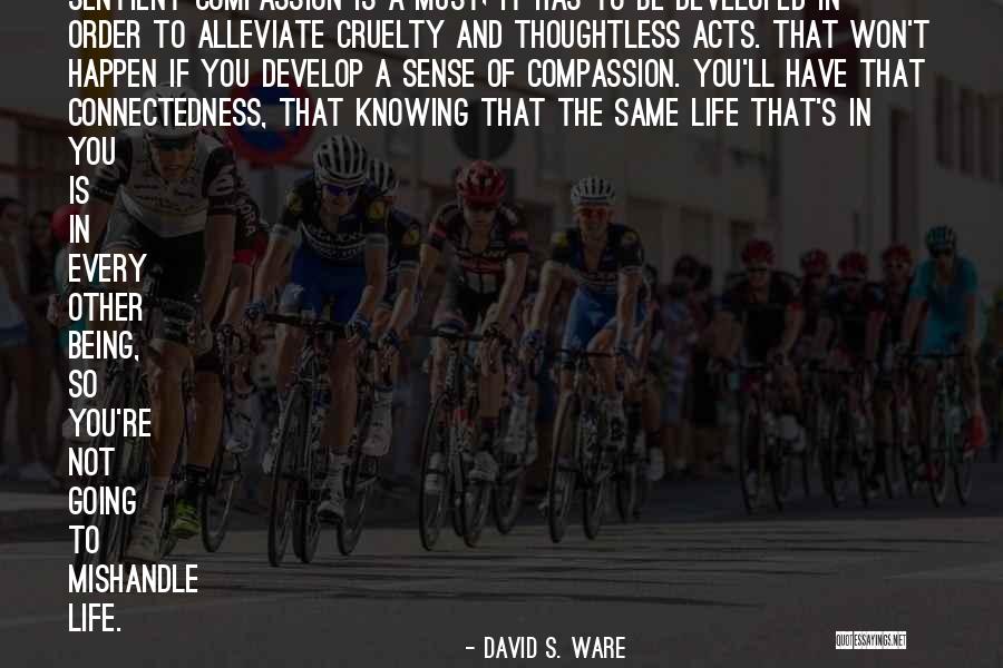 Sentient Being Quotes By David S. Ware Sentient Being Quotes By David S. Ware