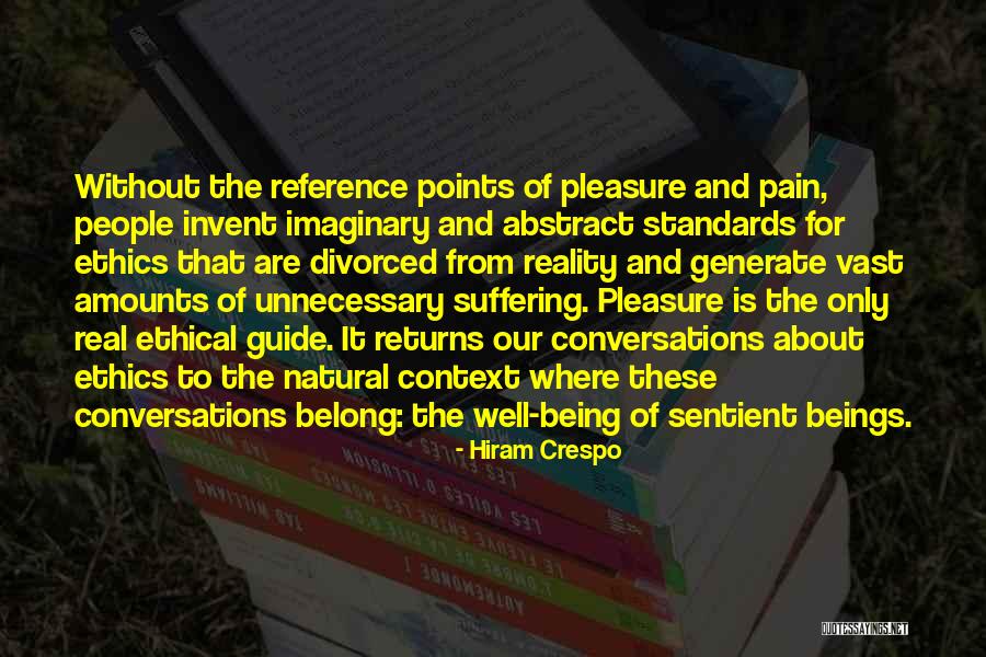 Sentient Being Quotes By Hiram Crespo Sentient Being Quotes By Hiram Crespo