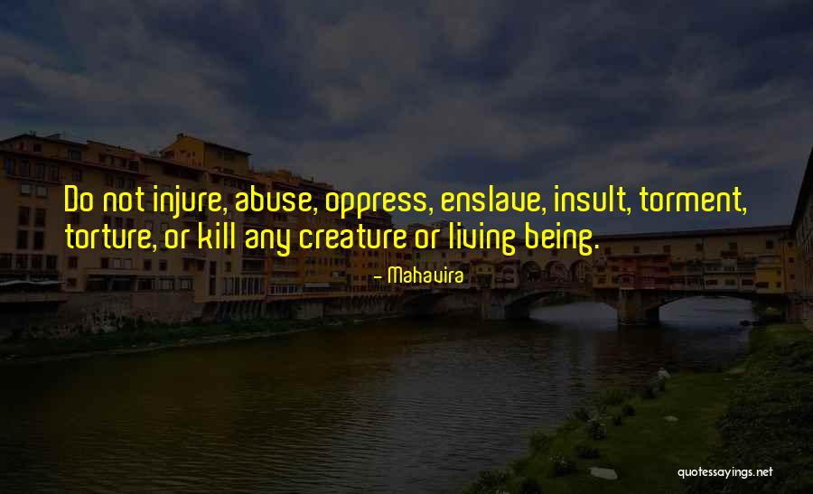Sentient Being Quotes By Mahavira Sentient Being Quotes By Mahavira