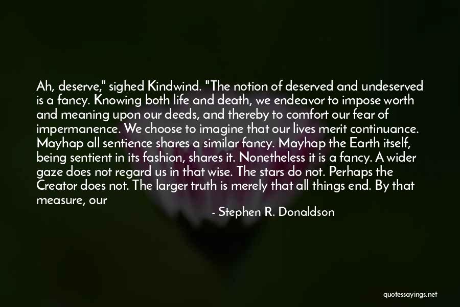 Sentient Being Quotes By Stephen R. Donaldson Sentient Being Quotes By Stephen R. Donaldson