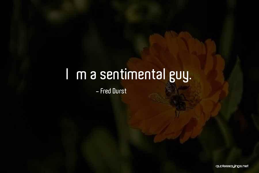 Sentient Beings Are Numberless Quotes By Fred Durst Sentient Beings Are Numberless Quotes By Fred Durst