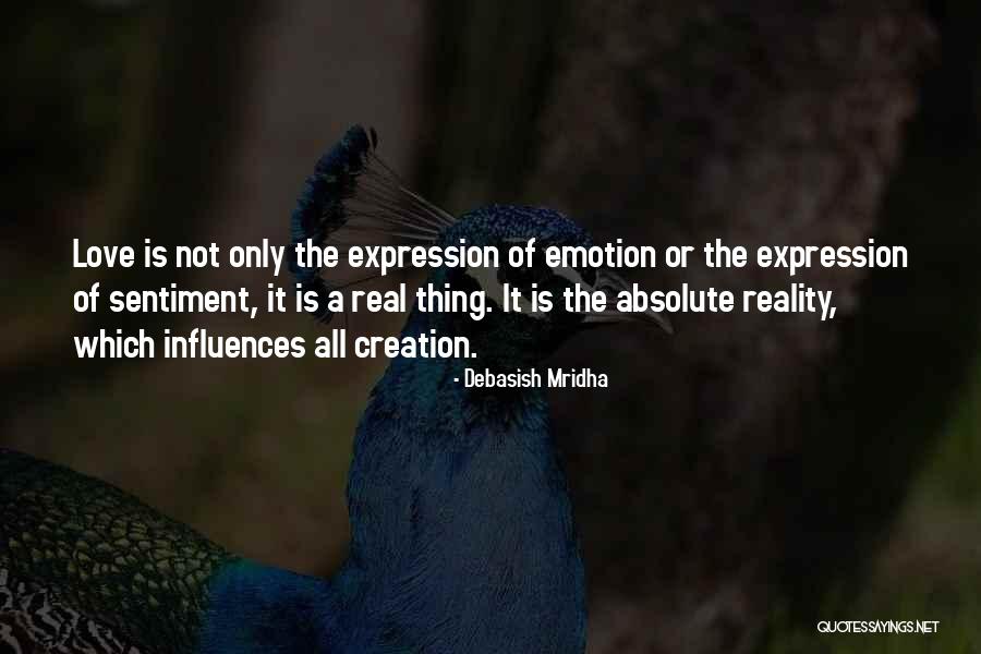 Sentiment And Emotion Quotes By Debasish Mridha Sentiment And Emotion Quotes By Debasish Mridha