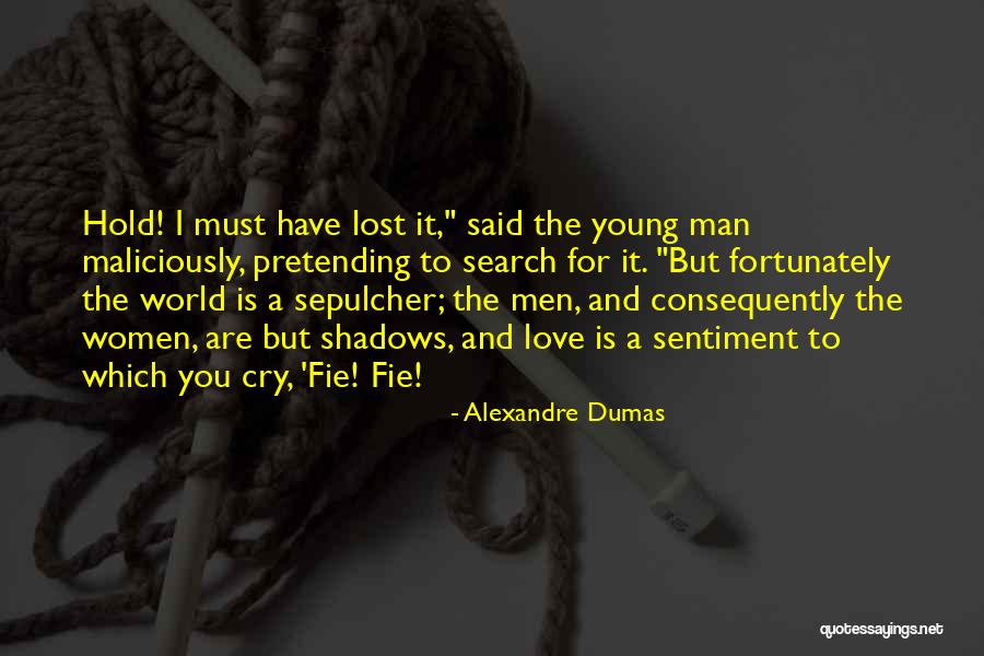 Sentiment Love Quotes By Alexandre Dumas Sentiment Love Quotes By Alexandre Dumas