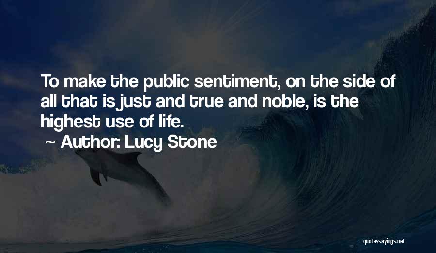 Sentiment Quotes By Lucy Stone