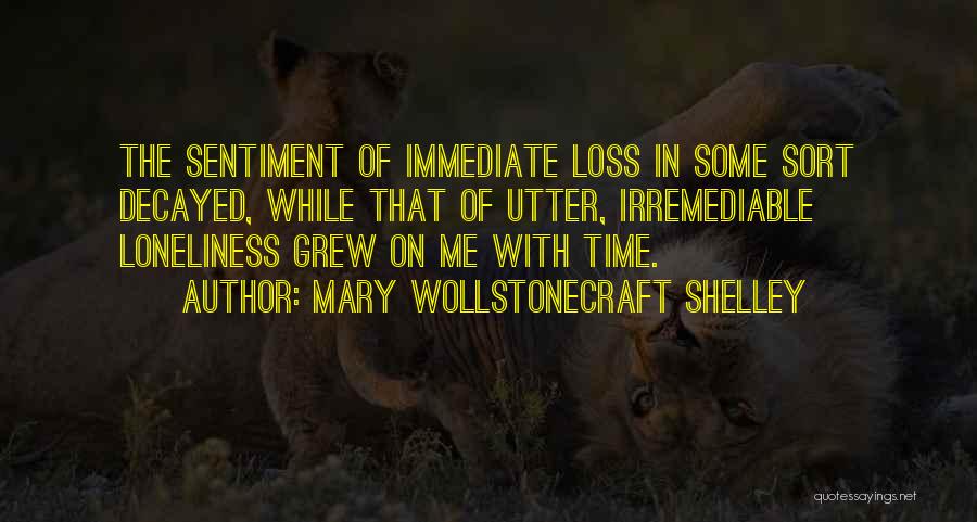 Sentiment Quotes By Mary Wollstonecraft Shelley
