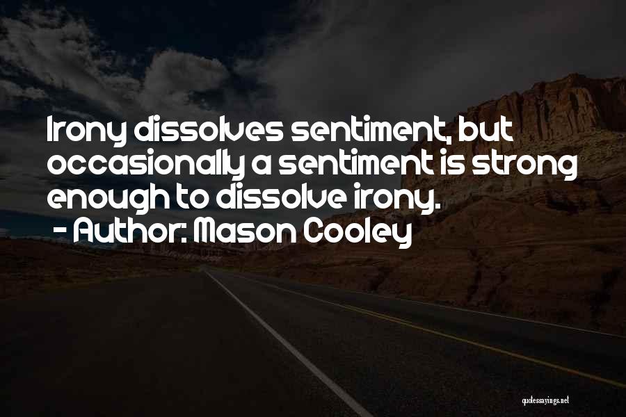 Sentiment Quotes By Mason Cooley
