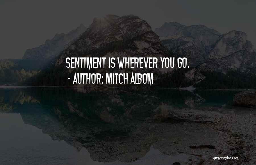 Sentiment Quotes By Mitch Albom