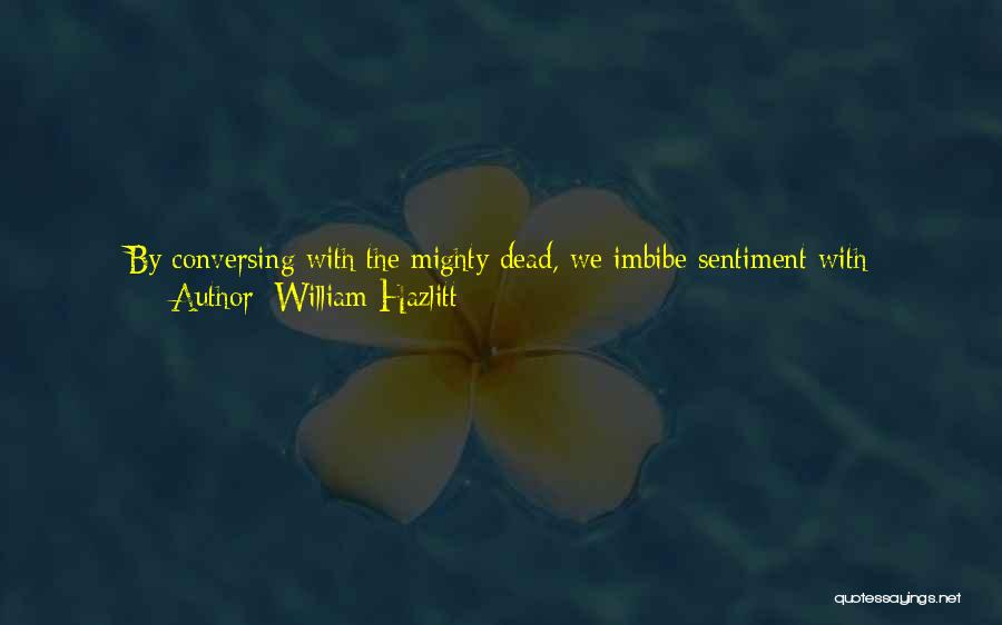 Sentiment Quotes By William Hazlitt
