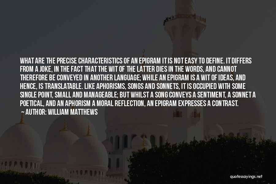 Sentiment Quotes By William Matthews