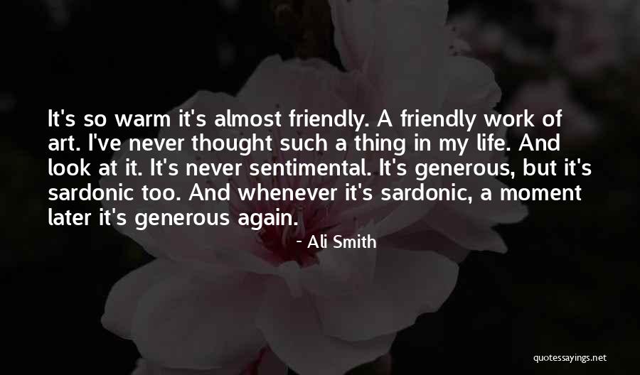 Sentimental Life Quotes By Ali Smith Sentimental Life Quotes By Ali Smith