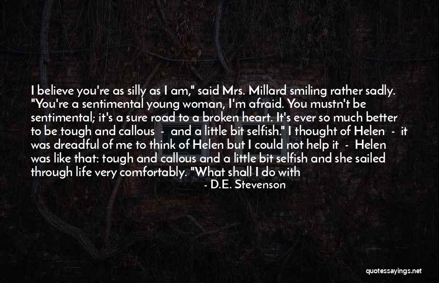 Sentimental Life Quotes By D.E. Stevenson Sentimental Life Quotes By D.E. Stevenson