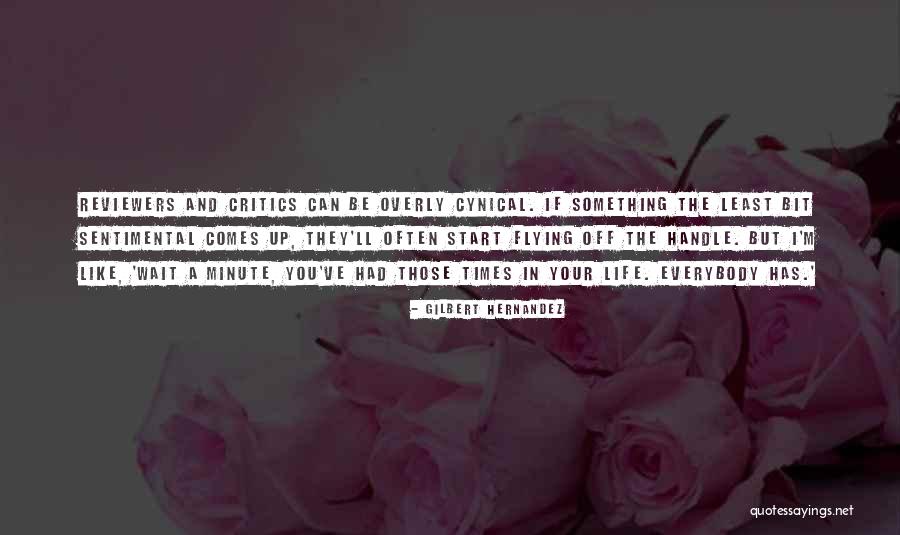 Sentimental Life Quotes By Gilbert Hernandez Sentimental Life Quotes By Gilbert Hernandez