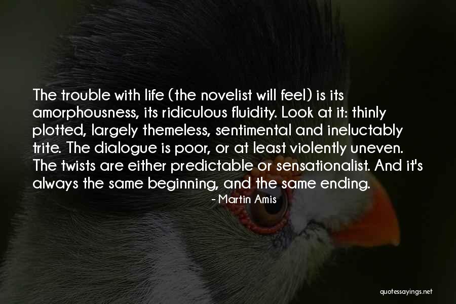 Sentimental Life Quotes By Martin Amis Sentimental Life Quotes By Martin Amis