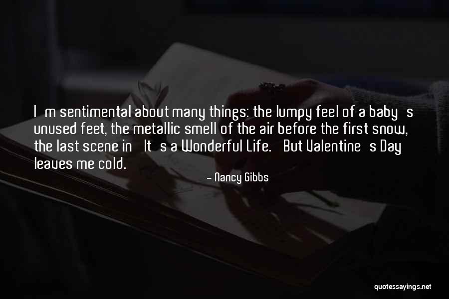 Sentimental Life Quotes By Nancy Gibbs Sentimental Life Quotes By Nancy Gibbs